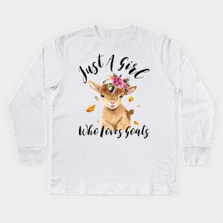 Just A Girl Who Love Goats Lovers Gifts Kids Long Sleeve T-Shirt